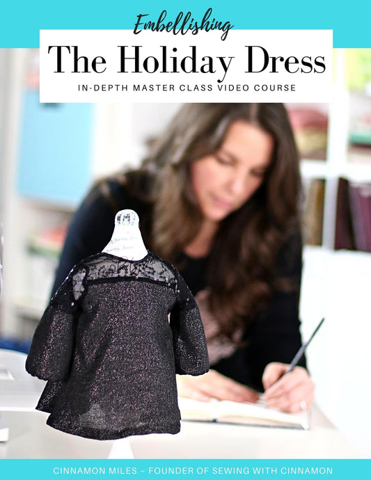 Embellishing The Holiday Dress Master Class Video Course