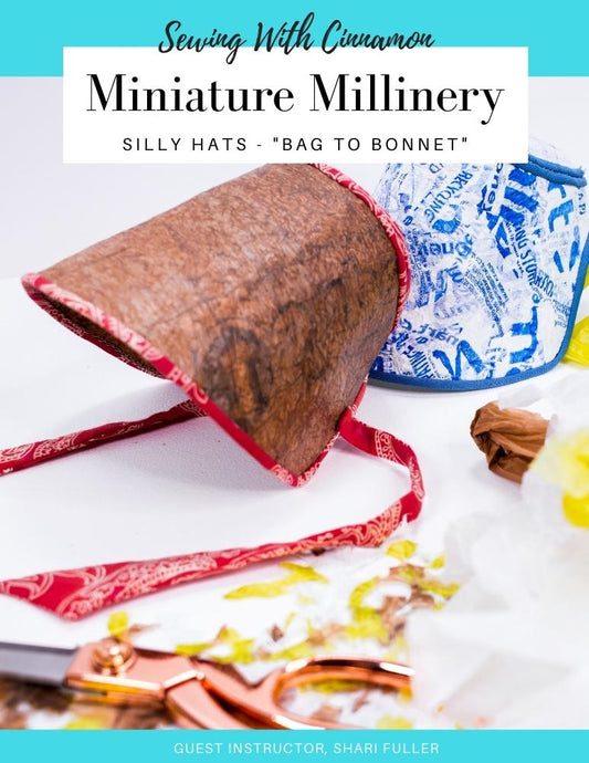 Miniature Millinery Silly Hats Master Class Video Course