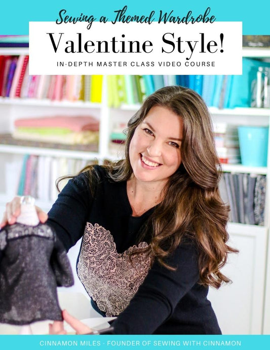 Sewing A Themed Wardrobe: Valentine Style Master Class Video Course